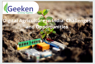 Digital Agriculture in India: Challenges and Opportunities